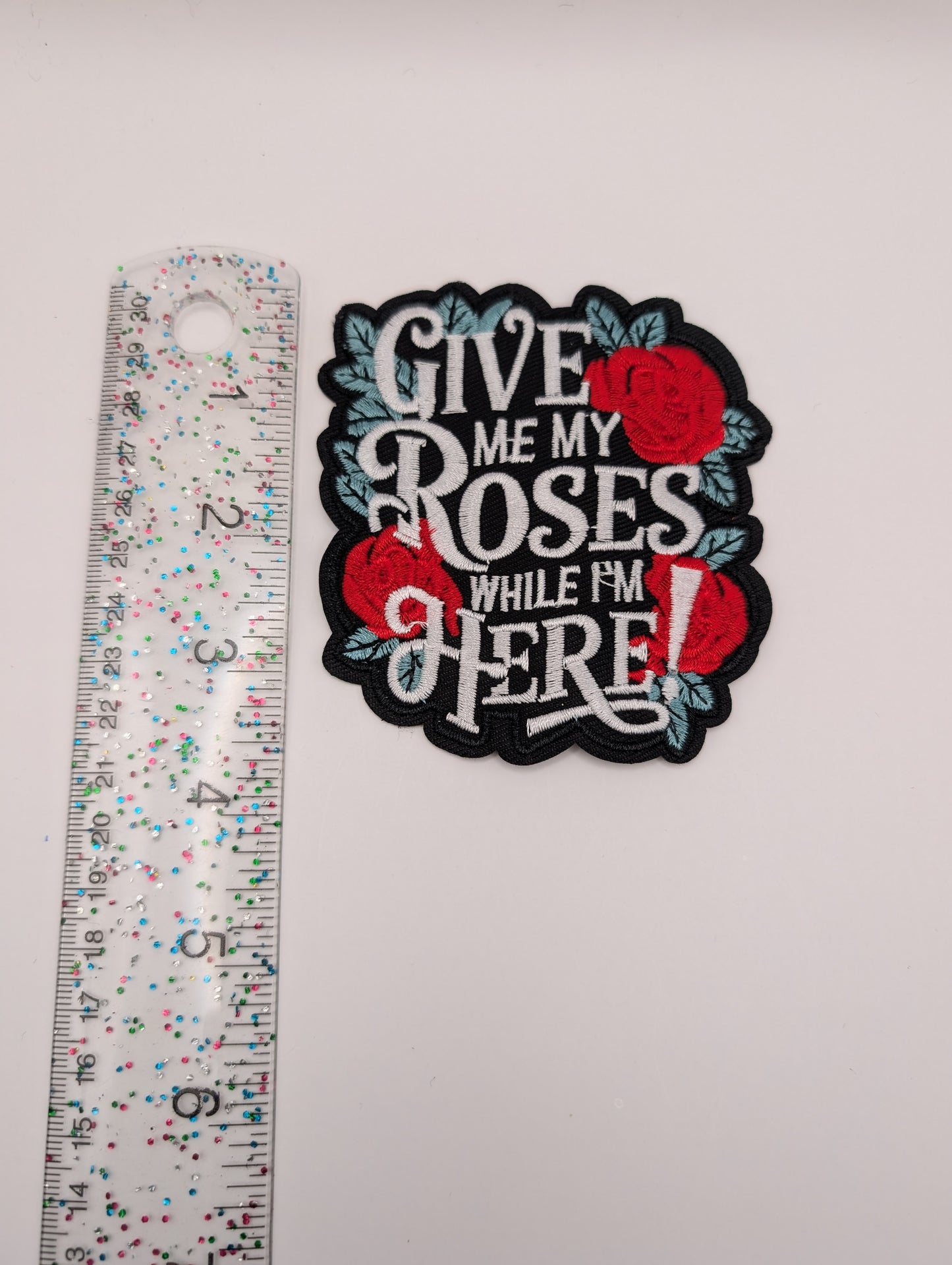 Give Me My Roses While Im Here