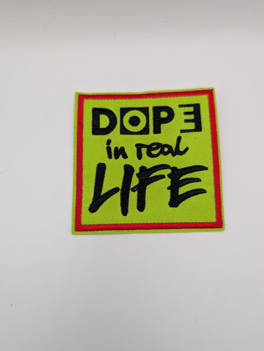 Dope In Real Life