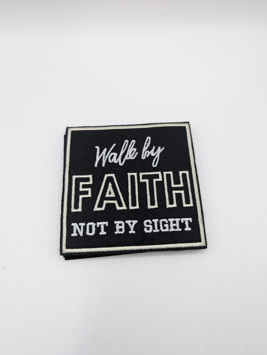 Walk by Faith Not by Sight