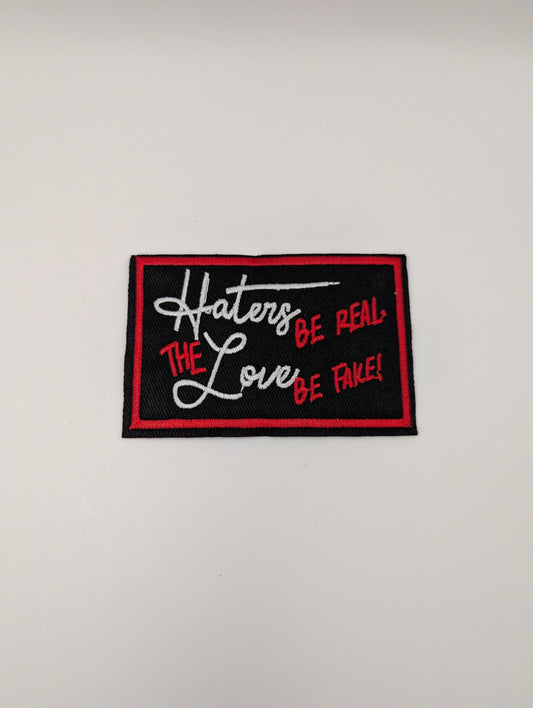 The Haters Be Real the Love Be Fake