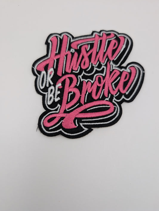 Hustle or Be Broke