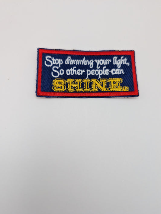 Stop dimming your light S other people can Shine