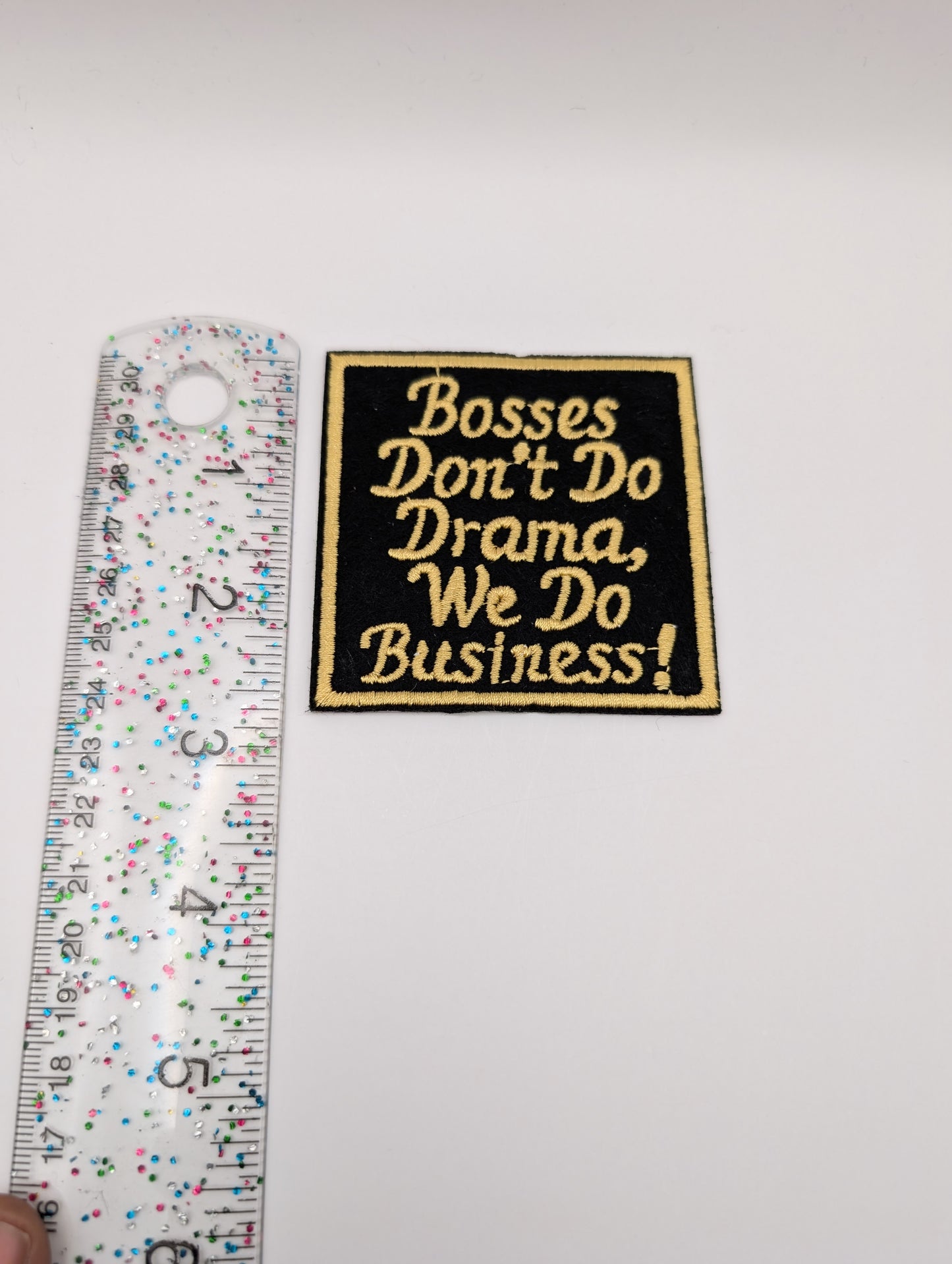 Bosses Don't Do Drama We Do Business