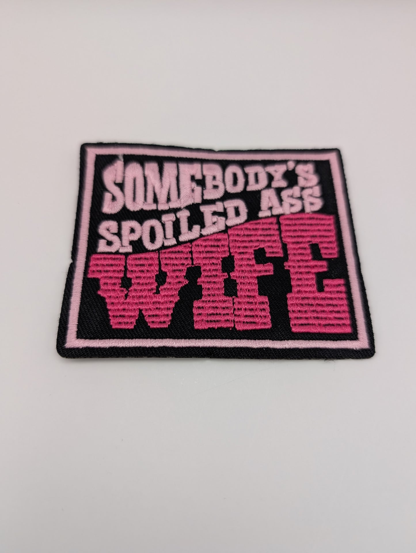 Somebody's Spoiled A** Wife