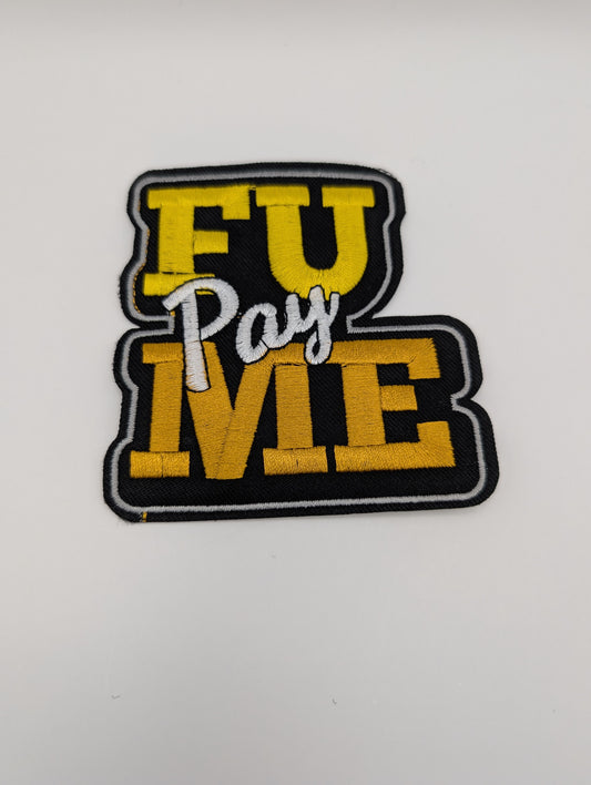 F U Pay ME