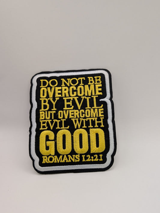 Overcome- Romans 12:21