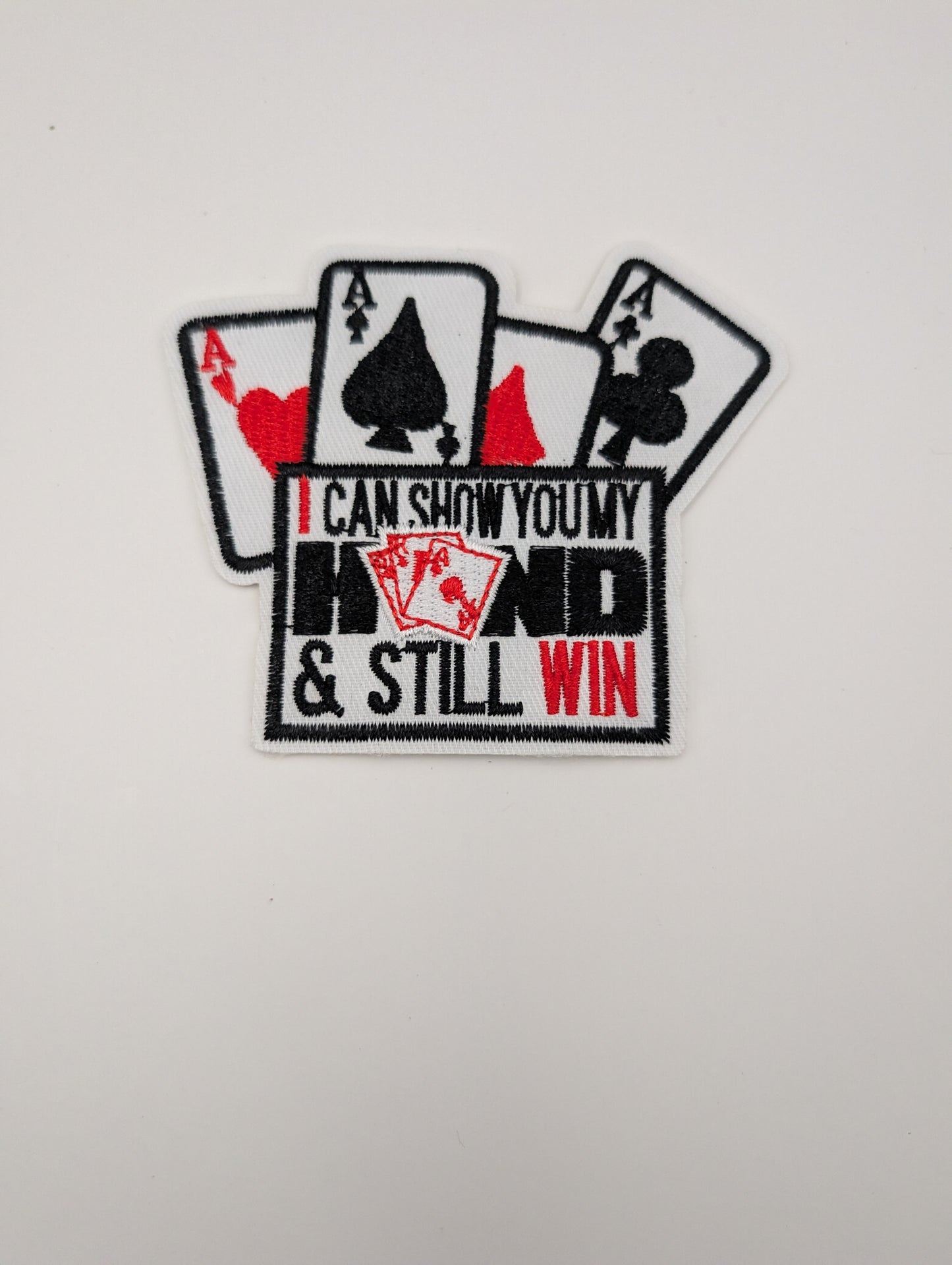 I Can Show My Hand & You Still Can't Win
